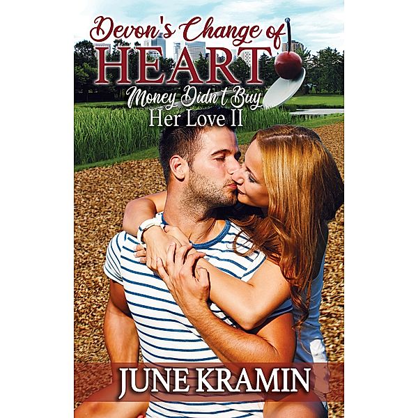 Devon's Change of Heart (Money Didn't Buy Her Love, #2) / Money Didn't Buy Her Love, June Kramin