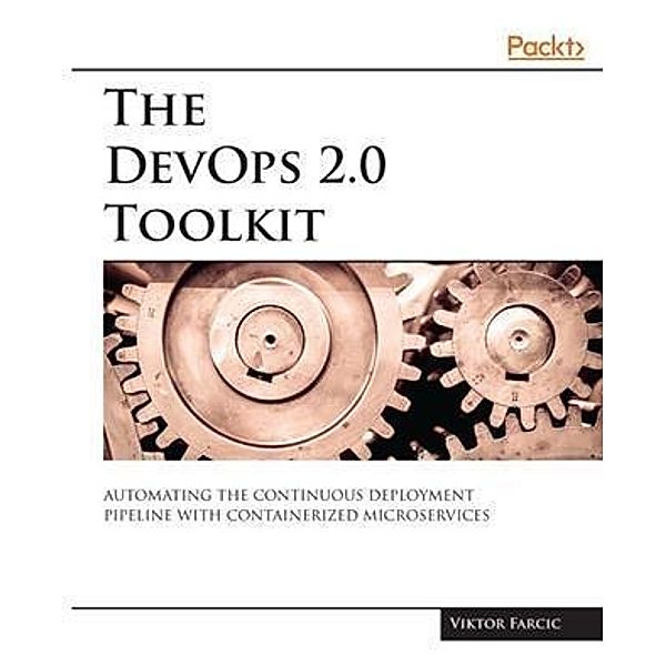 DevOps 2.0 Toolkit, Viktor Farcic