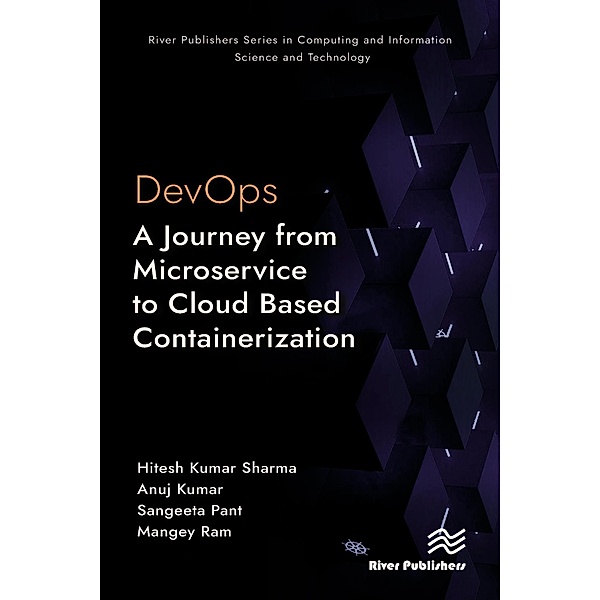 DevOps: A Journey from Microservice to Cloud Based Containerization, Hitesh Kumar Sharma, Anuj Kumar, Sangeeta Pant, Mangey Ram
