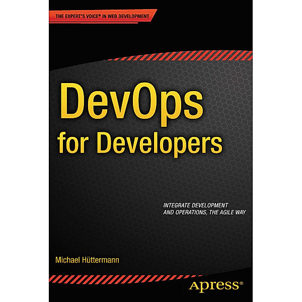 DevOps for Developers, Michael Hüttermann