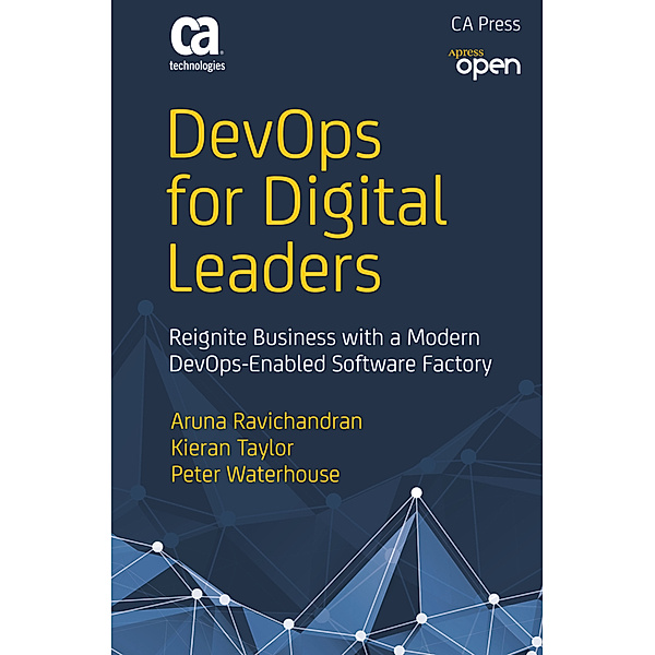 DevOps for Digital Leaders, Aruna Ravichandran, Kieran Taylor, Peter Waterhouse