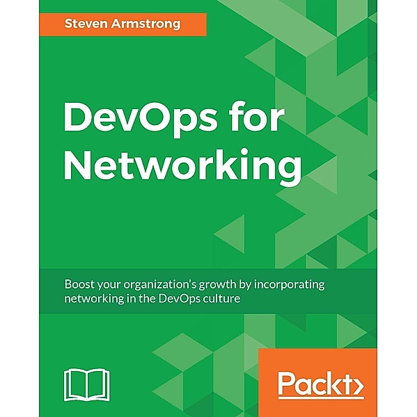 DevOps for Networking, Steven Armstrong