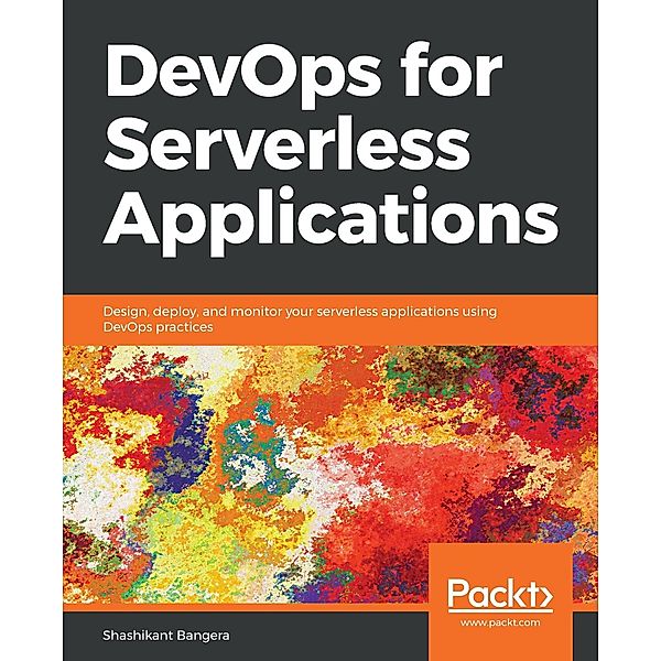 DevOps for Serverless Applications, Shashikant Bangera