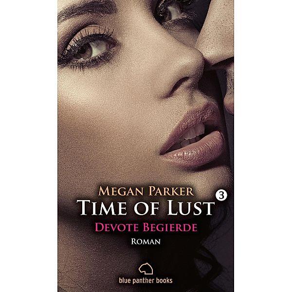 Devote Begierde / Time of Lust Bd.3, Megan Parker