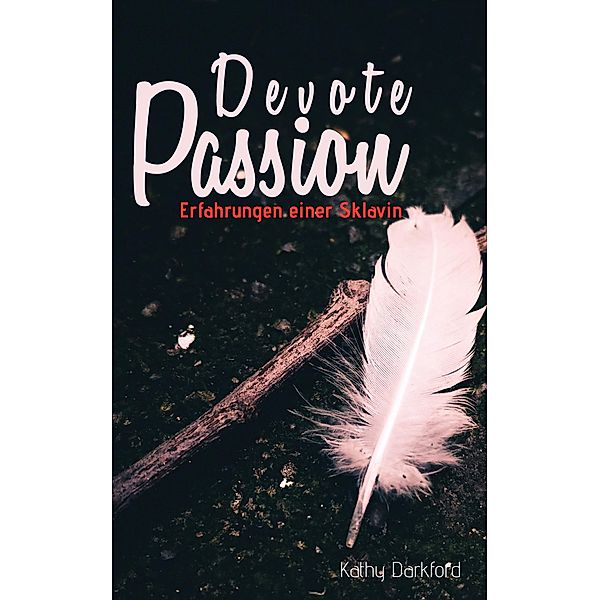 Devote Passion, Kathy Darkford