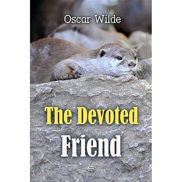 Devoted Friend, Oscar Wilde