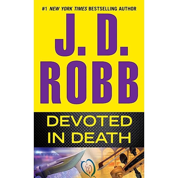 Devoted in Death / In Death Bd.41, J. D. Robb