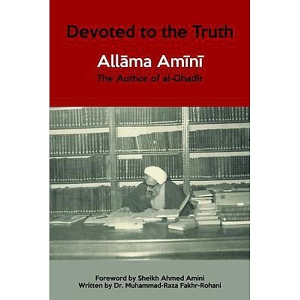 Devoted to the Truth, Mohammad Raza Fakhr-Rohani