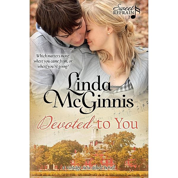 Devoted to You (Sweet Refrain, #2) / Sweet Refrain, Linda McGinnis