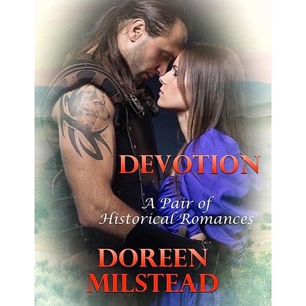 Devotion: A Pair of Historical Romances, Doreen Milstead