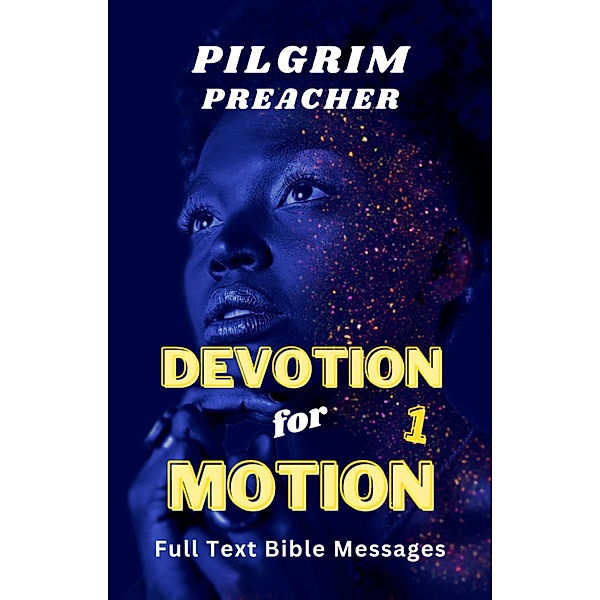 Devotion for Motion 1 / Devotion for Motion, Pilgrim Preacher