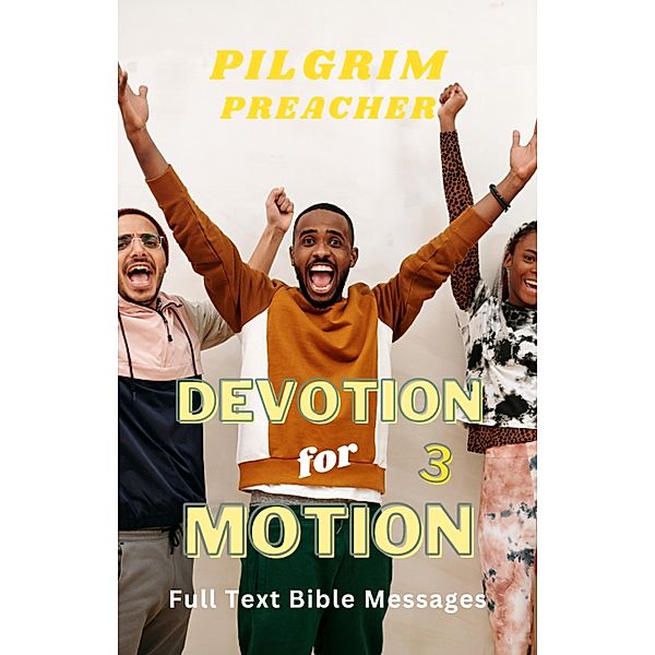 Devotion for Motion 3 / Devotion for Motion, Pilgrim Preacher