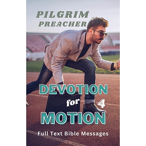 Devotion for Motion 4 / Devotion for Motion, Pilgrim Preacher