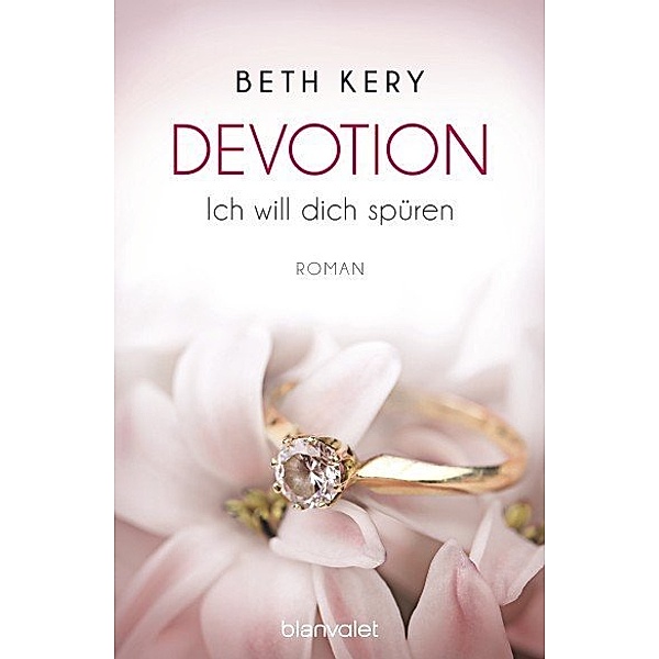 Devotion - Ich will dich spüren, Beth Kery