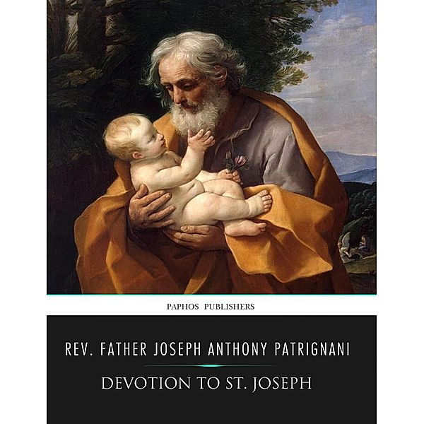 Devotion to Saint Joseph, Rev. Father Joseph Anthony Patrignani