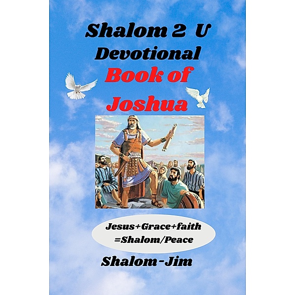 Devotional: Book of Joshua (Shalom 2 U, #18) / Shalom 2 U, Shalom Jim