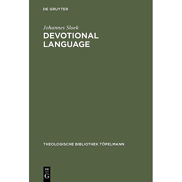 Devotional Language / Theologische Bibliothek Töpelmann Bd.77, Johannes Sloek