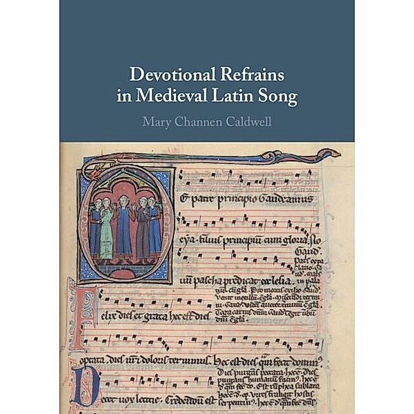 Devotional Refrains in Medieval Latin Song, Mary Channen Caldwell