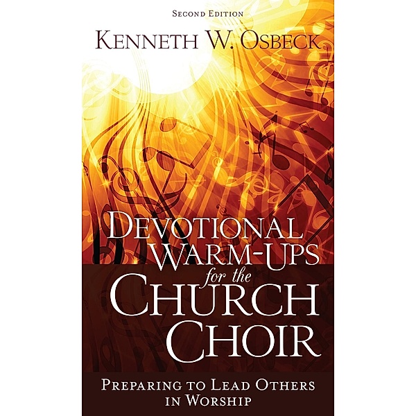 Devotional Warm-Ups for the Church Choir 2nd Ed, Kenneth W. Osbeck