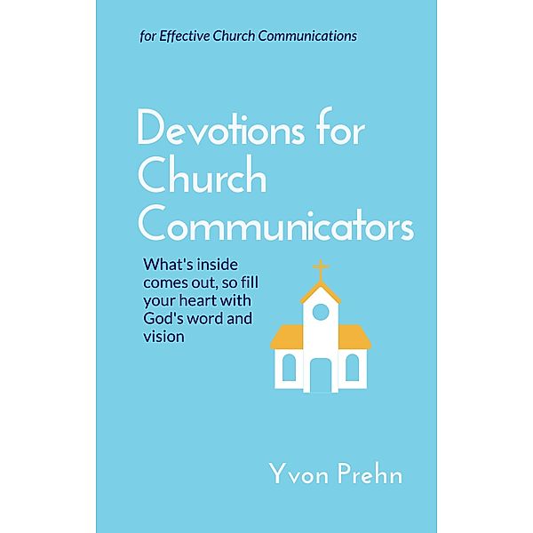 Devotions for Church Communicators, Yvon Prehn