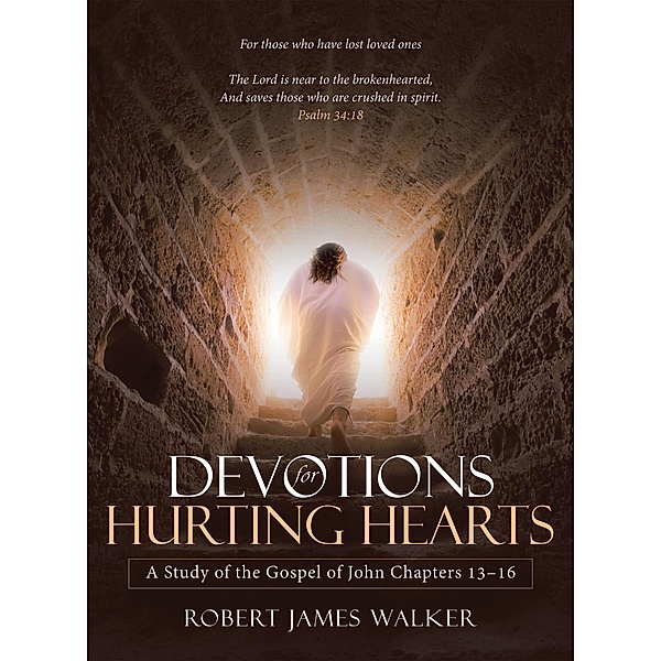 Devotions for Hurting Hearts, Robert James Walker