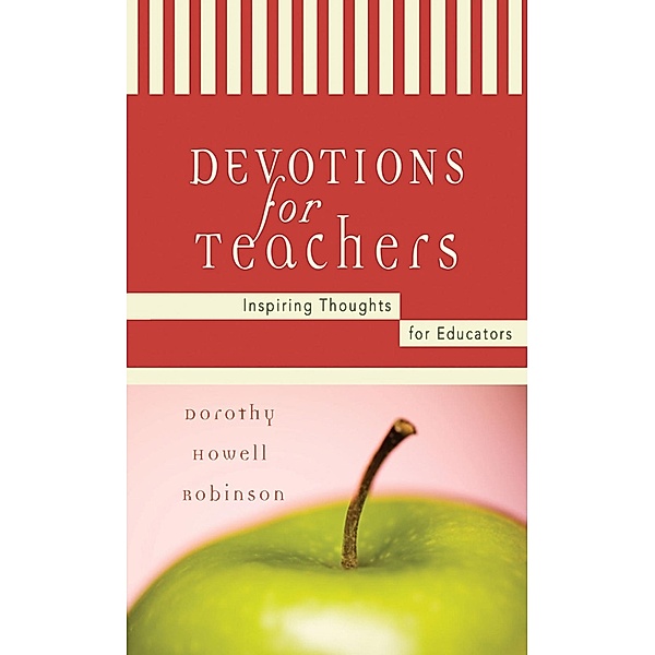 Devotions For Teachers, Dorothy Howell Robinson