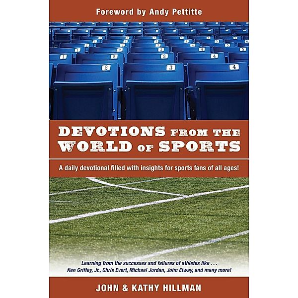 Devotions from the World of Sports / Devotions From World, John Hillman, Kathy Hillman