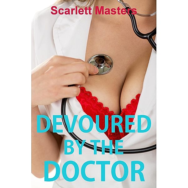 Devoured by the Doctor, Scarlett Masters