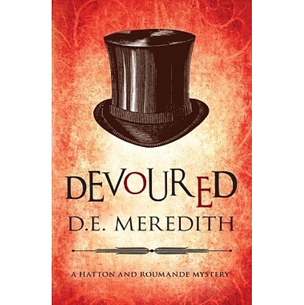 Devoured / Hatton & Roumande Bd.1, D. E. Meredith