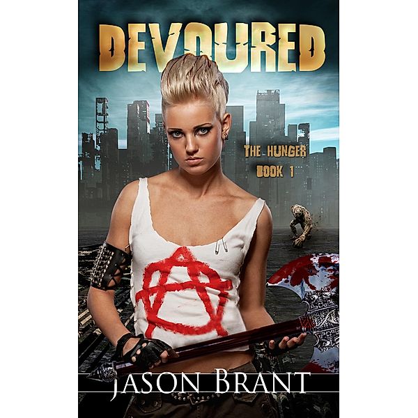 Devoured (The Hunger, #1) / The Hunger, Jason Brant