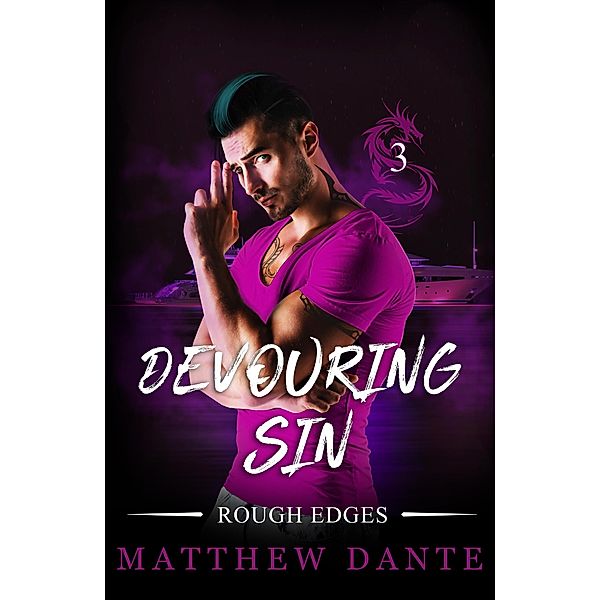 Devouring Sin (Rough Edges, #3) / Rough Edges, Matthew Dante