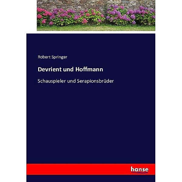 Devrient und Hoffmann, Robert Springer