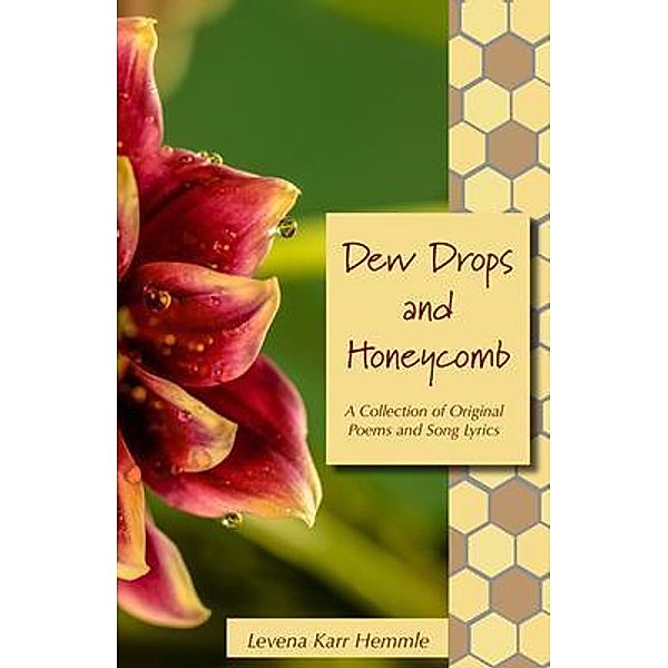 Dew Drops and Honeycomb, Levena Karr Hemmle