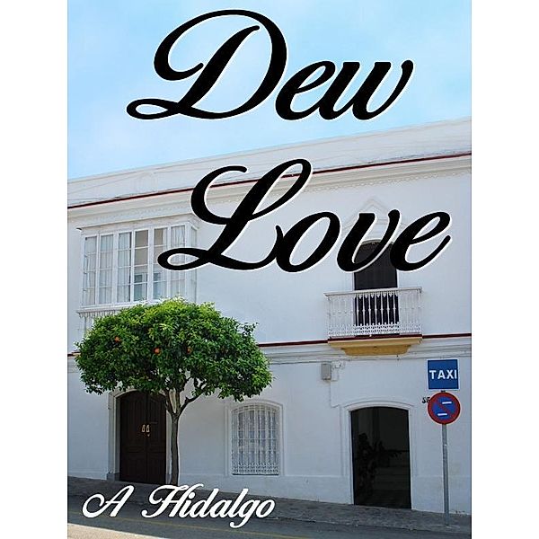 Dew Love, Adrian Hidalgo