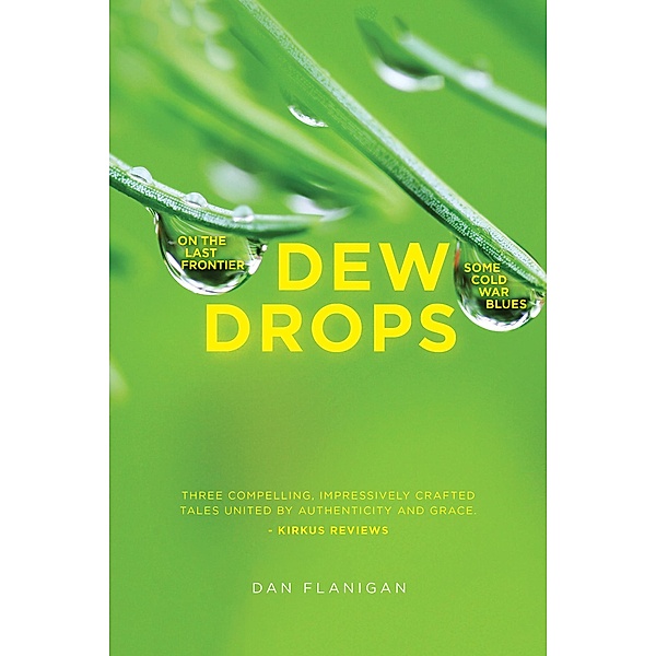 Dewdrops, Dan Flanigan