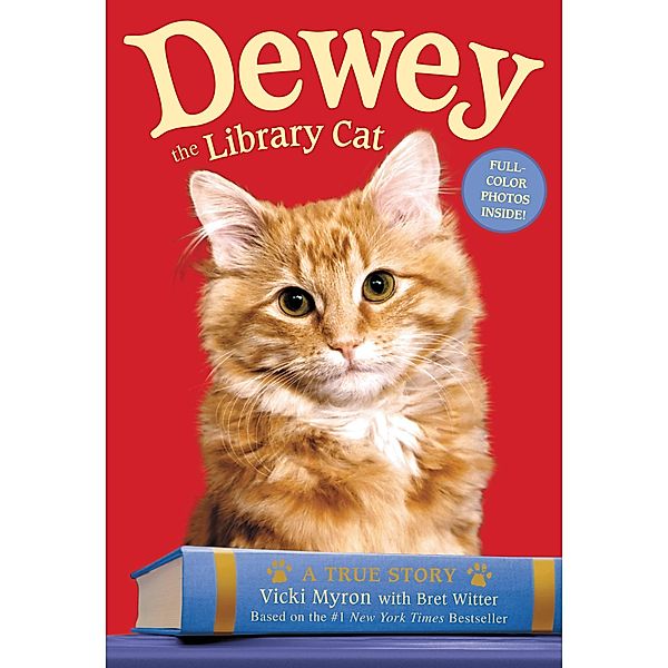 Dewey the Library Cat: A True Story, Vicki Myron, Bret Witter