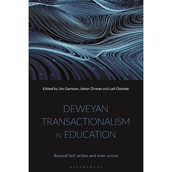 Deweyan Transactionalism in Education