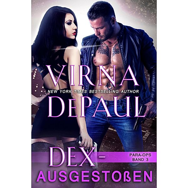 Dex - Ausgestossen / Para Ops Serie Bd.3, Virna DePaul