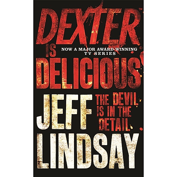 Dexter is Delicious, Jeff Lindsay