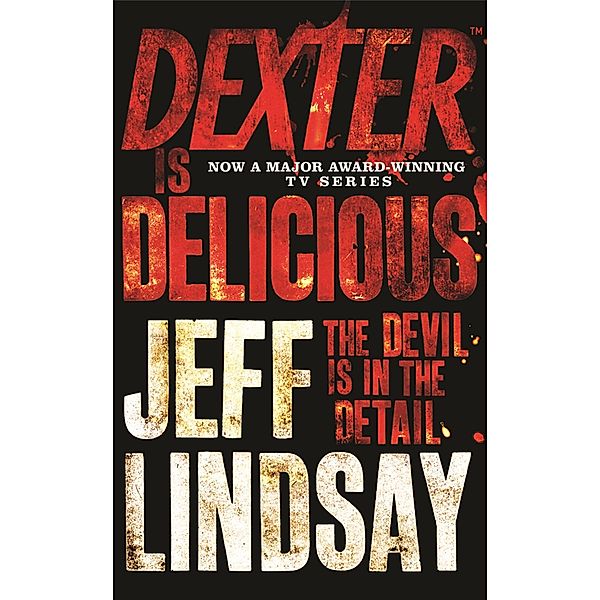 Dexter is Delicious, Jeff Lindsay