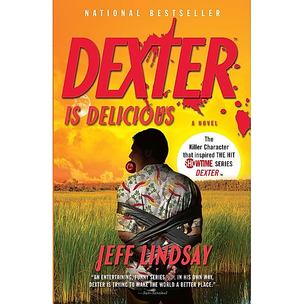 Dexter Is Delicious / Dexter Series Bd.5, Jeff Lindsay