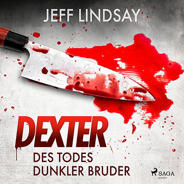 Dexter Morgan - 1 - Des Todes dunkler Bruder, Jeff Lindsay