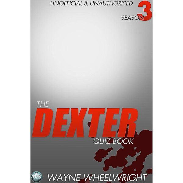 Dexter Quiz Book Season 3 / TV Trivia, Wayne Wheelwright