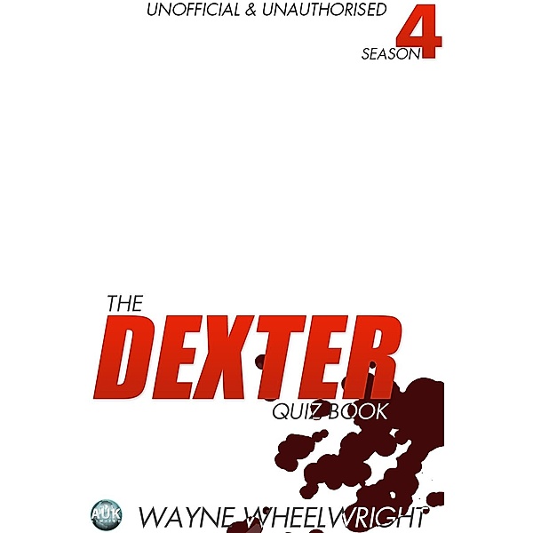 Dexter Quiz Book Season 4 / TV Trivia, Wayne Wheelwright