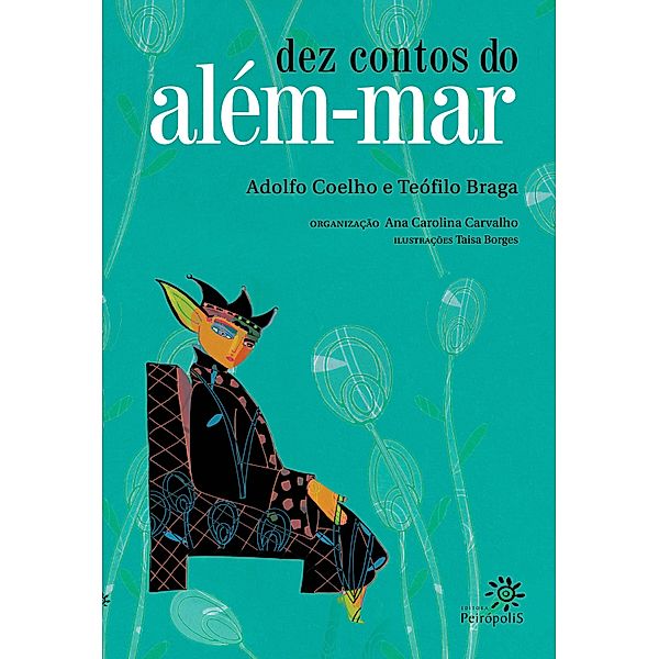 Dez contos do além-mar, Adolfo Coelho, Teófilo Braga