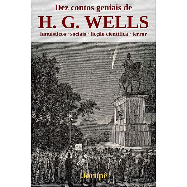 Dez contos geniais de H. G. Wells, H. G. Wells