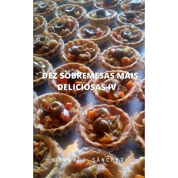 Dez Sobremesas mais Deliciosas IV, Gerardo Sánchez