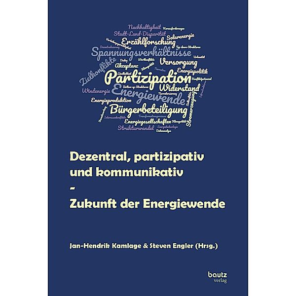 Dezentral, partizipativ und kommunikativ - Zukunft der Energ