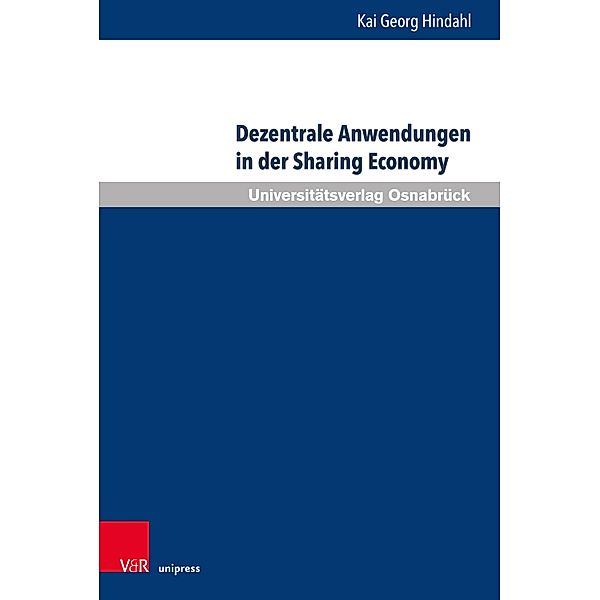 Dezentrale Anwendungen in der Sharing Economy, Kai Georg Hindahl