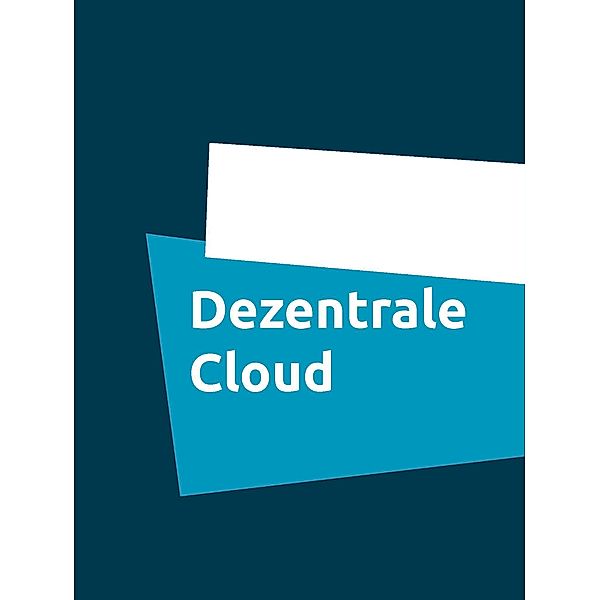 Dezentrale Cloud, Heinz-Otto Weißbrich